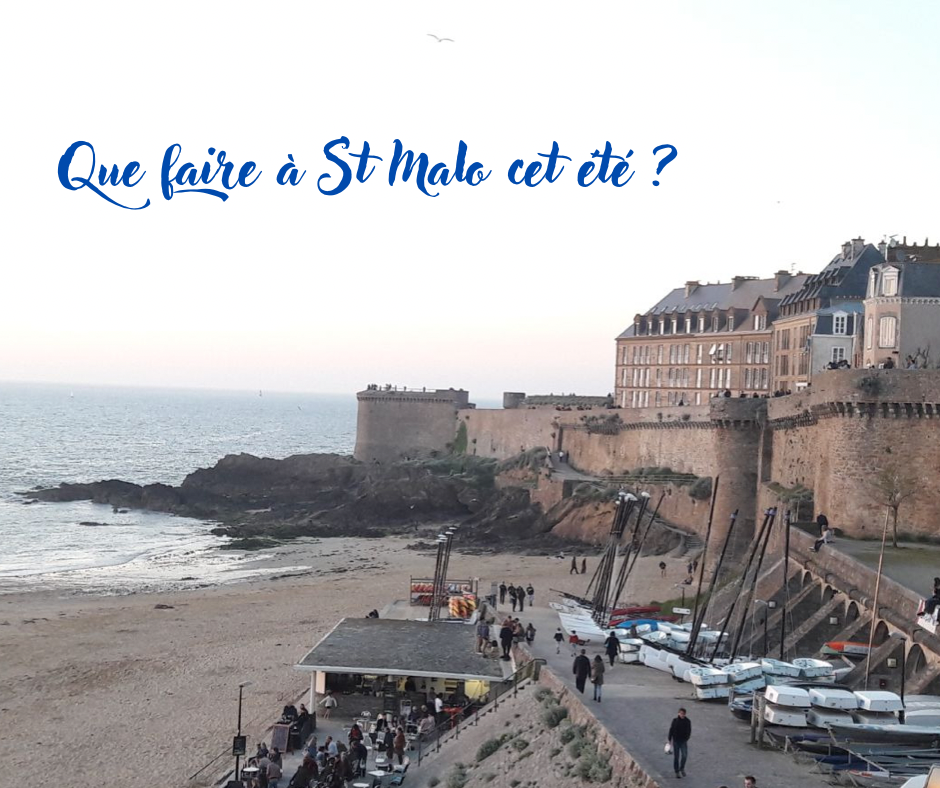 Que faire à St Malo cet été ?